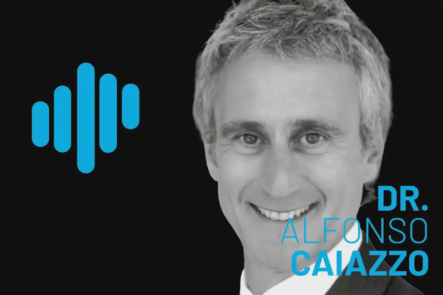 Caiazzo podcast key visual showing Dr. Alfonso Caiazzo in grayscale against a black background with a blue waveform logo to the left and blue text displaying the name.